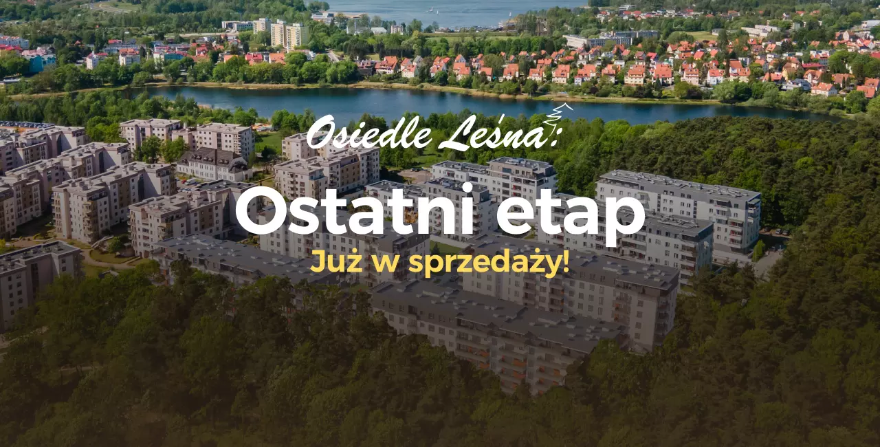 Ostatni etap Osiedla Leśna już w sprzedaży!