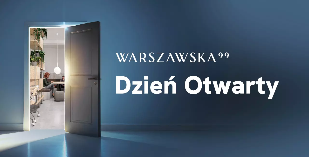Dzień Otwarty dla Najemców i Inwestorów – Warszawska 99